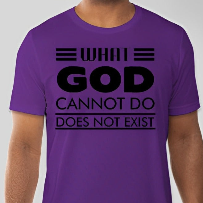 What God cannot do, does not exist Unisex T-shirt