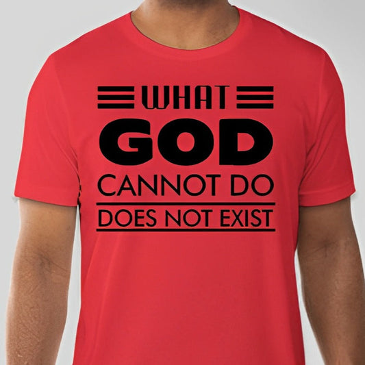 What God cannot do, does not exist Unisex T-shirt