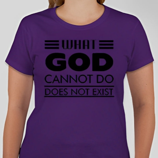 What God cannot do, does not exist Unisex T-shirt