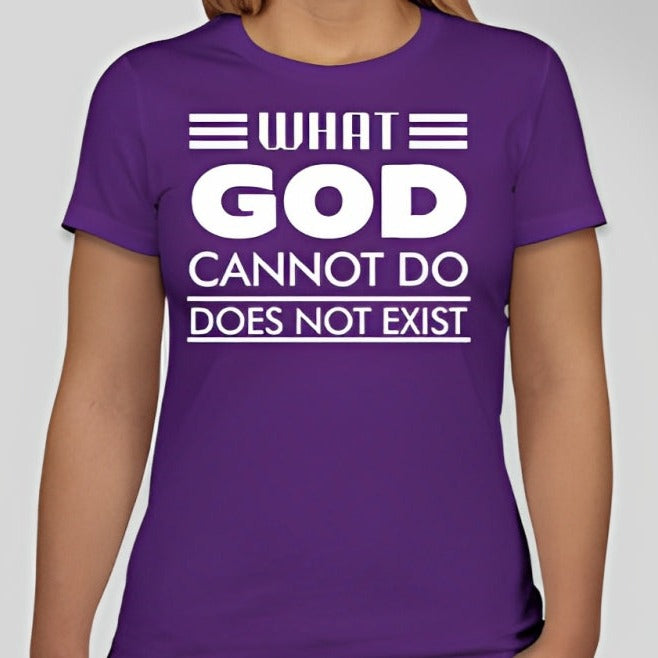 What God cannot do, does not exist Unisex T-shirt