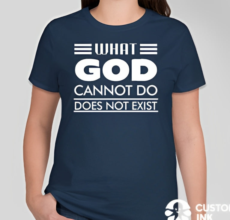 What God cannot do, does not exist Unisex T-shirt
