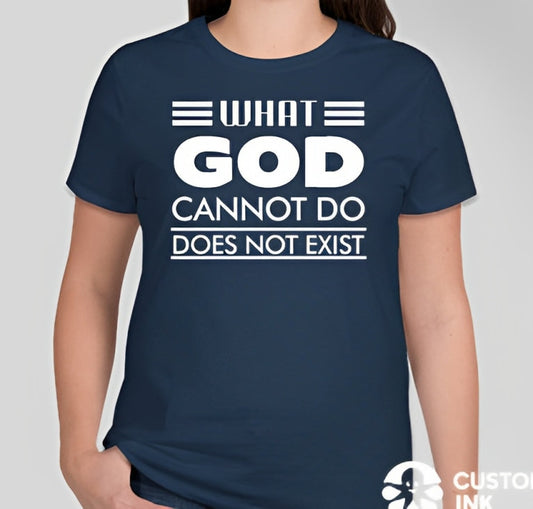 What God cannot do, does not exist Unisex T-shirt