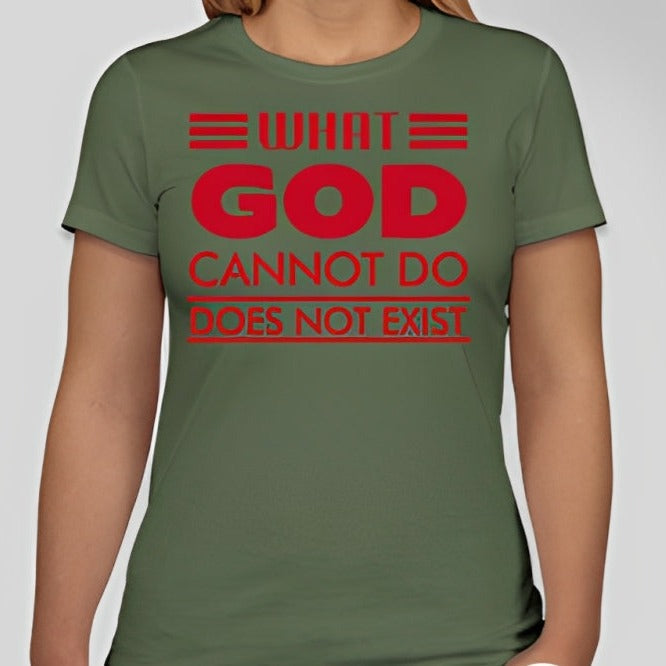 What God cannot do, does not exist Unisex T-shirt