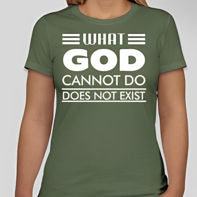 What God cannot do, does not exist Unisex T-shirt