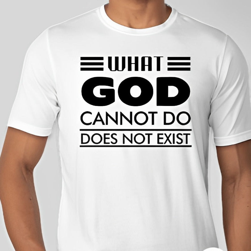 What God cannot do, does not exist Unisex T-shirt