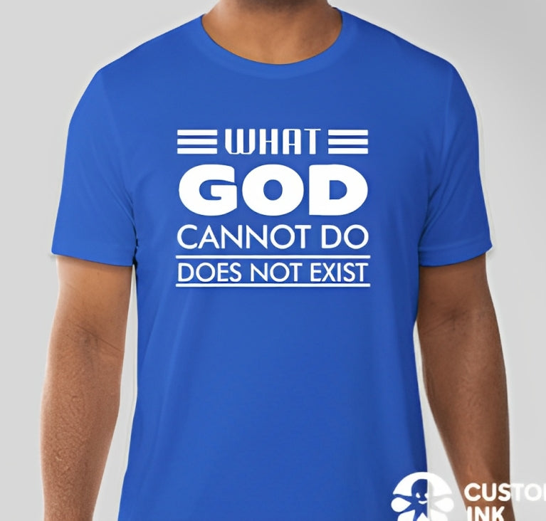 What God cannot do, does not exist Unisex T-shirt