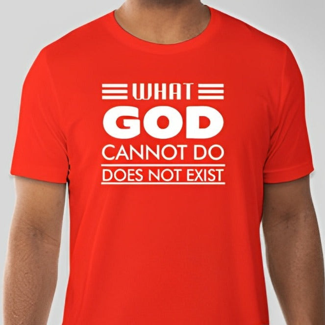 What God cannot do, does not exist Unisex T-shirt