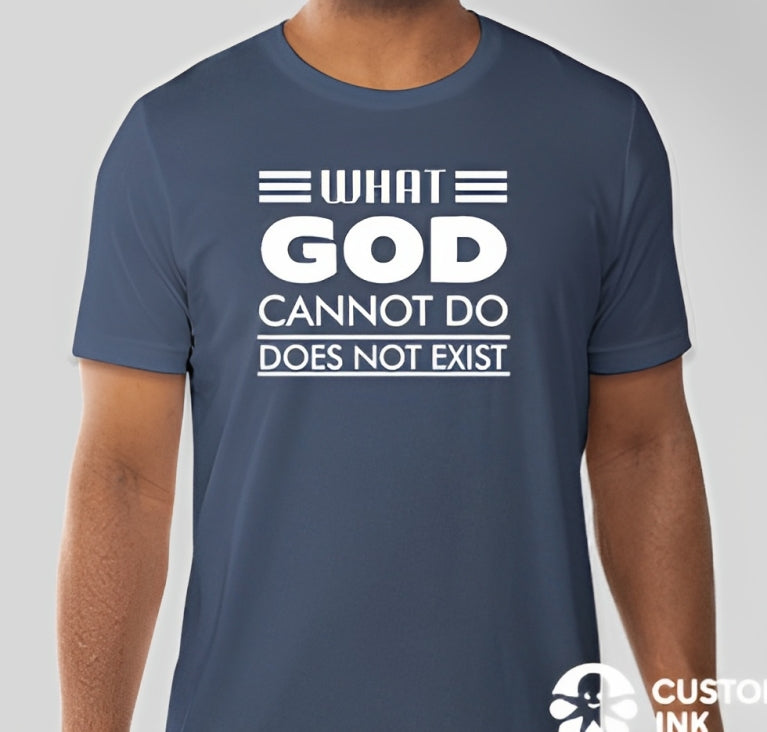 What God cannot do, does not exist Unisex T-shirt