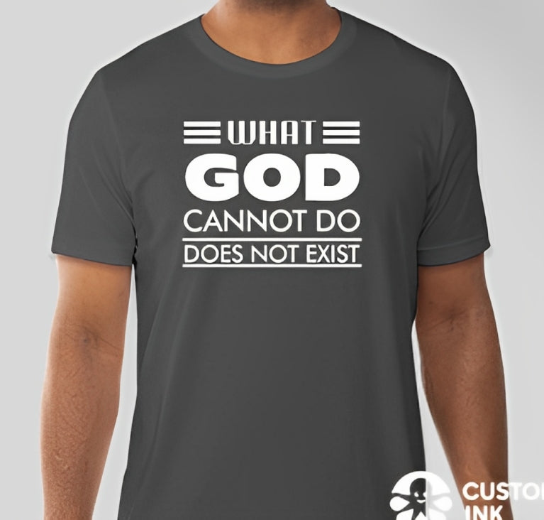 What God cannot do, does not exist Unisex T-shirt