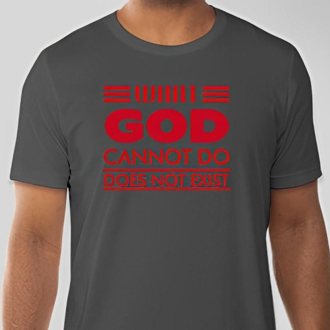 What God cannot do, does not exist Unisex T-shirt