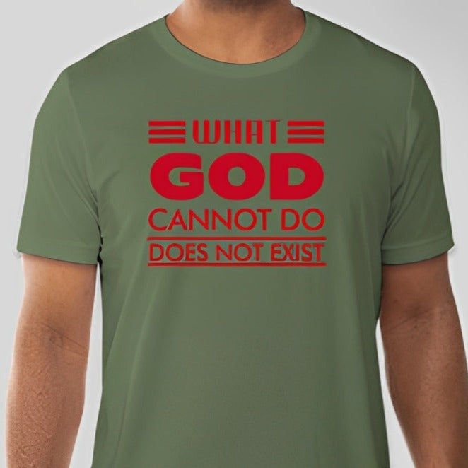 What God cannot do, does not exist Unisex T-shirt